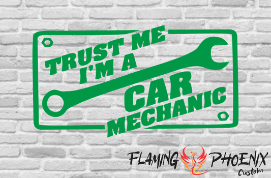 Vinyl sticker Trust me I'm a car mechanic