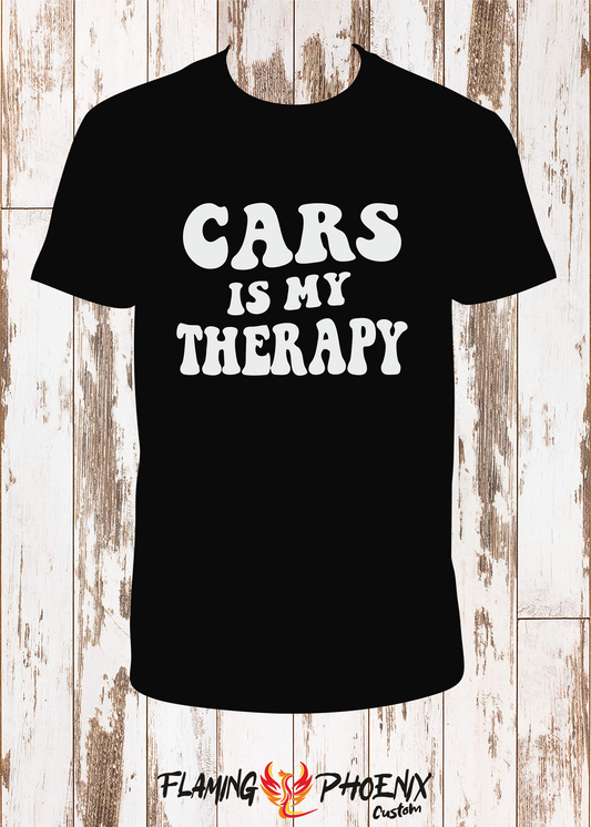 SHIRT CARS IS MY THERAPY