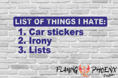Vinyl sticker List of things I hate