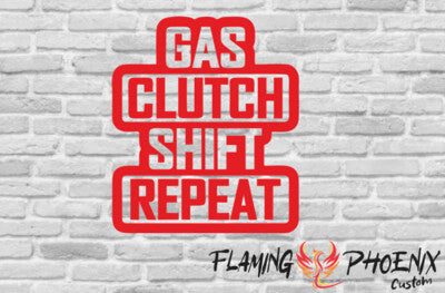 Vinyl sticker Gas Clutch Shift Repeat