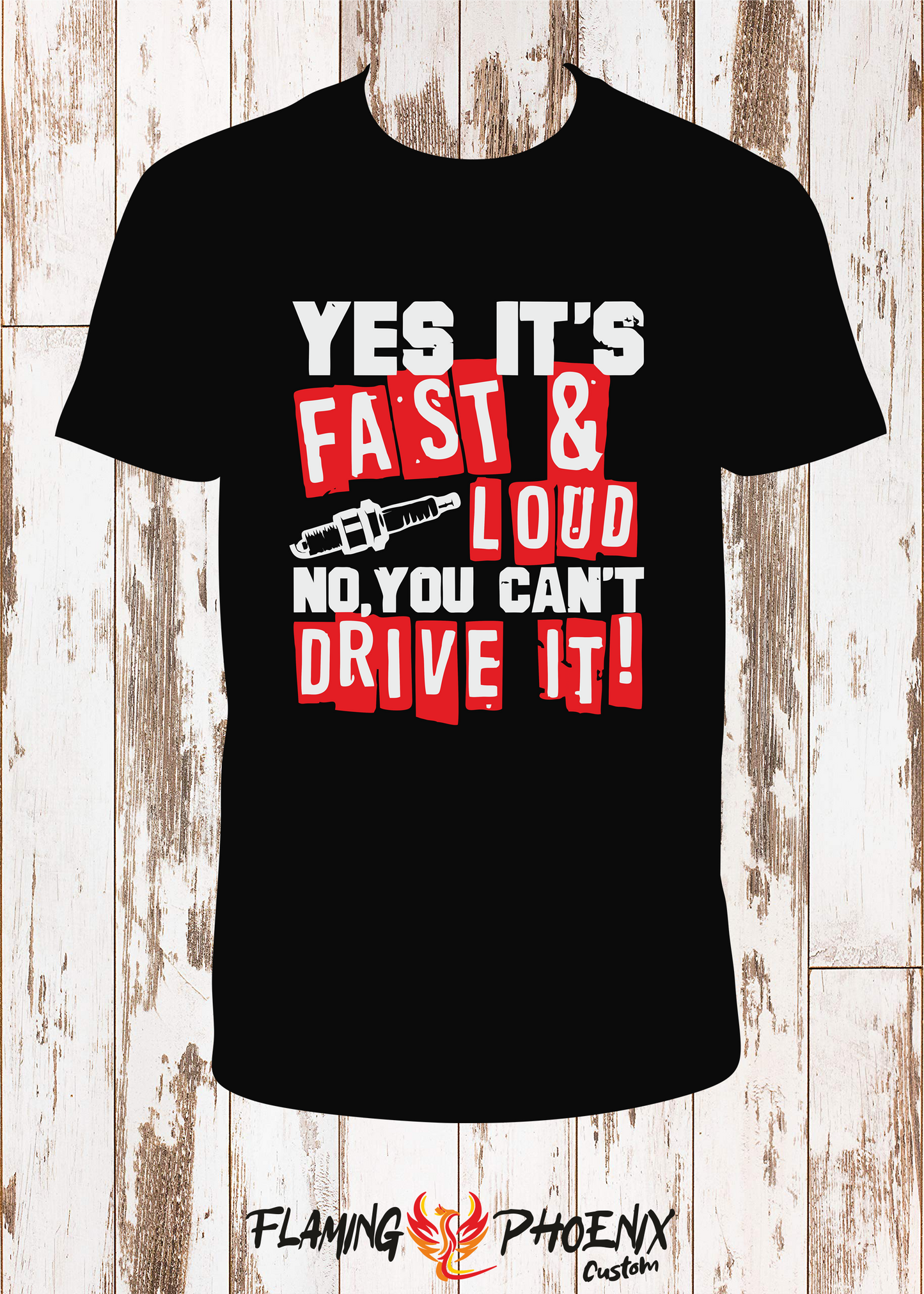 SHIRT YES ITS FAST AND LOUD