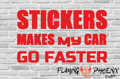 Vinyl sticker Stickers make my car go faster