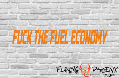 Vinyl sticker Fuck the fuel economy