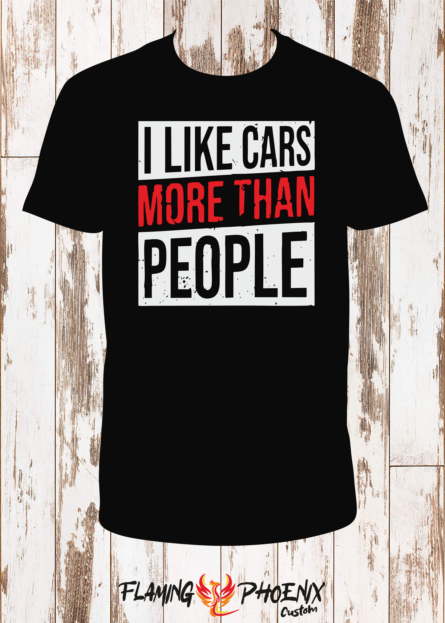 SHIRT I LIKE CARS MORE THAN PEOPLE
