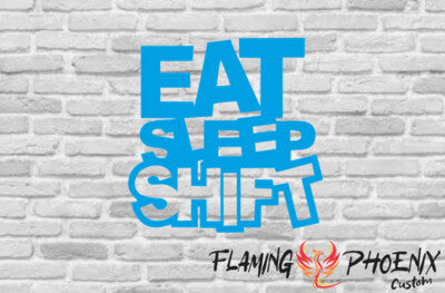 Vinyl sticker Eat Sleep Shift