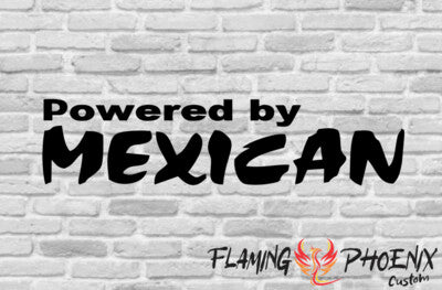 Vinyl sticker Powered by Mexican