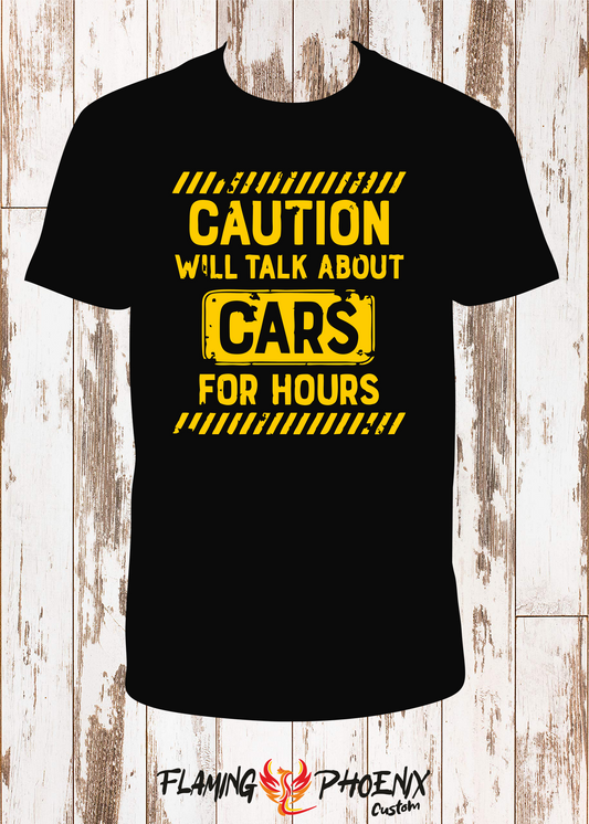 SHIRT CAUTION WILL TALK ABOUT CARS