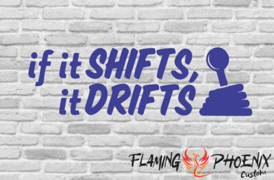 STICKER IF IT SHITS IT DRIFTS