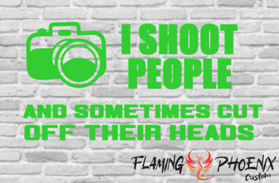 Vinyl sticker I shoot people