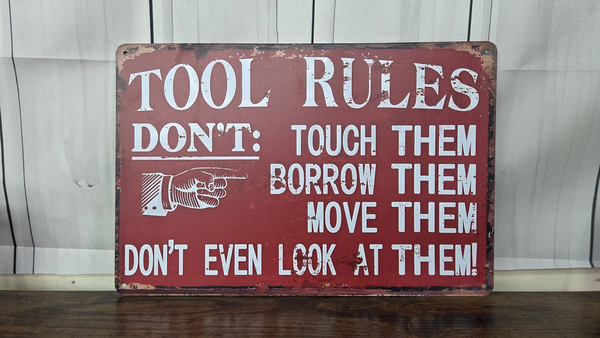 Tool Rules Metal Sign