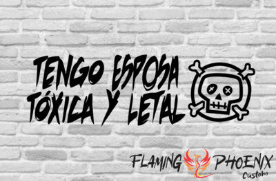 STICKER TENGO ESPOSA TÓXICA Y LETAL