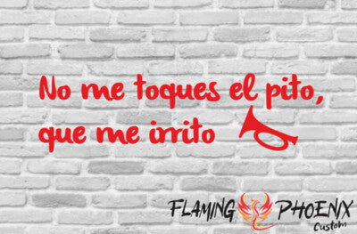 STICKER NO ME TOQUES EL PITO QUE ME IRRITO