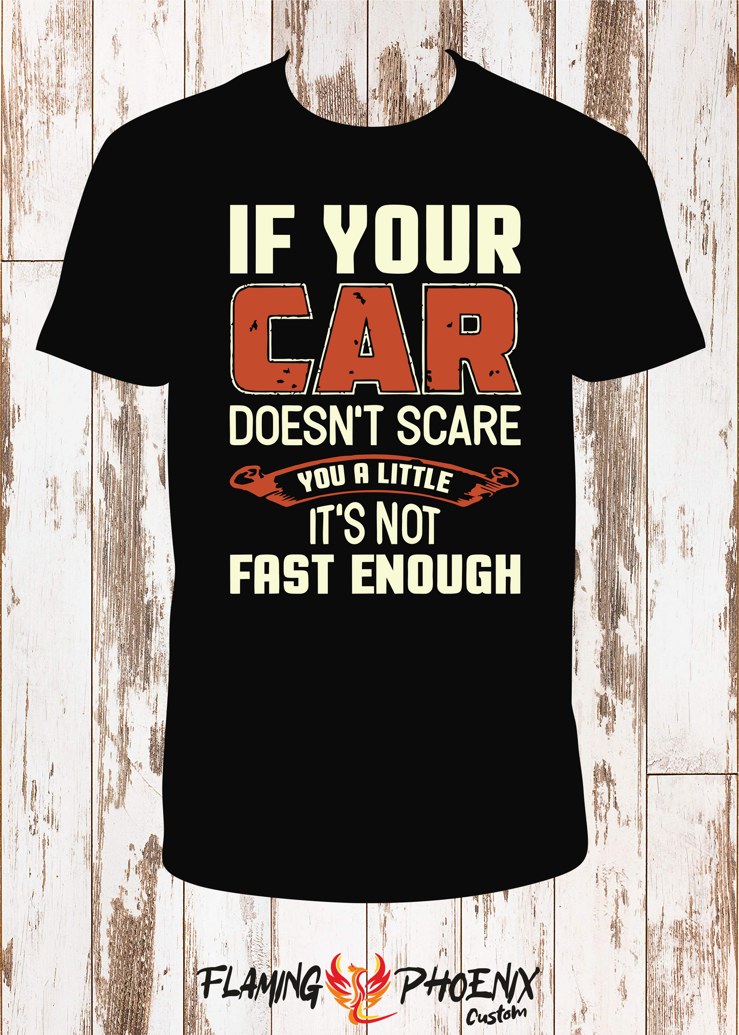 SHIRT IF YOUR CAR DOESNT SCARE