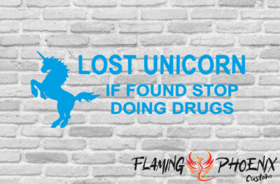 Vinyl sticker Lost unicorn if found stop doing drugs
