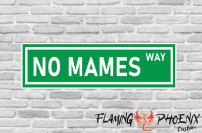 STICKER NO MAMES WAY
