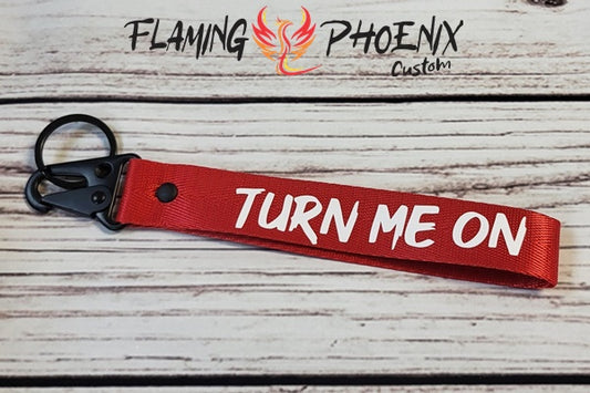 TURN ME ON STRAP KEYCHAIN