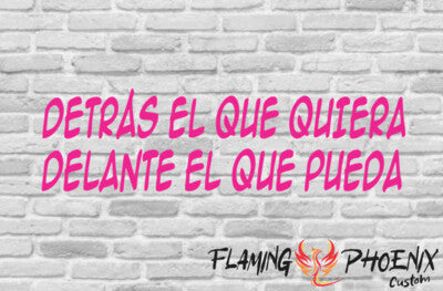 STICKER DETRÁS EL QUE QUIERA DELANTE EL QUE PUEDA