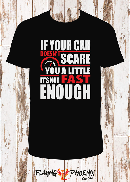 SHIRT IF YOUR CAR DOESNT SCARE REV