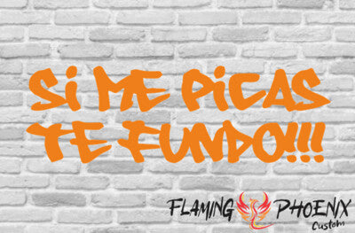 STICKER SI ME PICAS, TE FUNDO