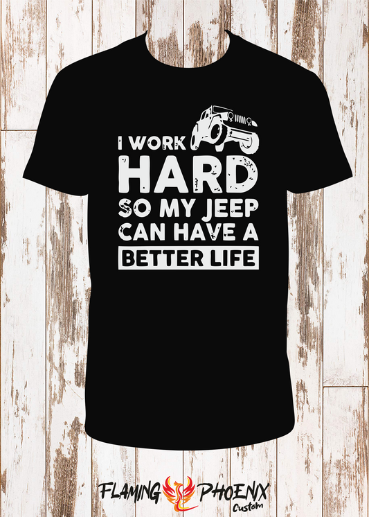 SHIRT I WORK HARD JEEP