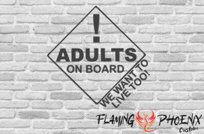 STICKER ADULTS ON BOARD WE WANT TO LIVE TOO