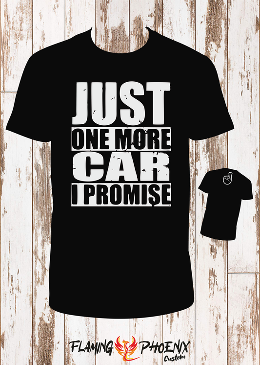 SHIRT JUST ONE MORE CAR