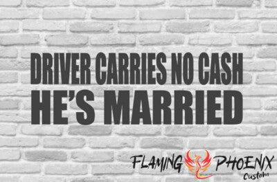 Vinyl sticker Driver Carries No Cash