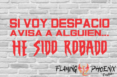 STICKER SI VOY DESPACIO AVISA A ALGUIEN